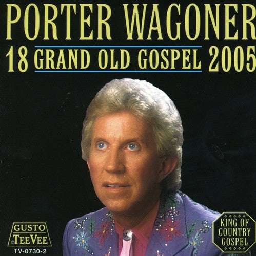 Porter Wagoner: 18 Grand Old Gospel 2005 - Record