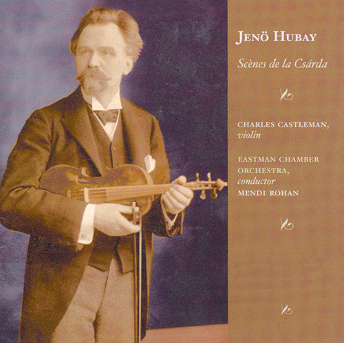 Charles Castleman: World of Jeno Hubay - Record