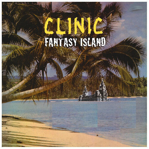 Clinic: Fantasy Island - VINYL