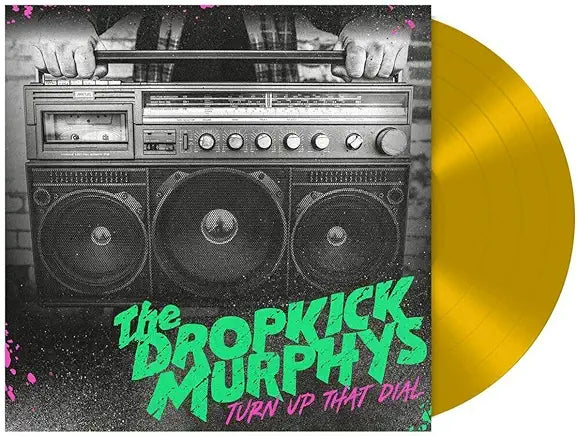 Dropkick Murphys- Turn Up That Dial [Gold Vinyl] (UK Import) { VINYL LP }