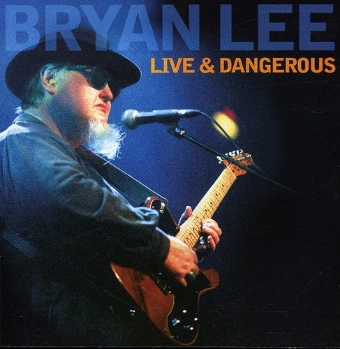 Bryan Lee: Live and Dangerous - Record