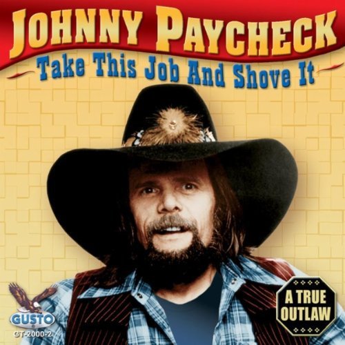 Johnny Paycheck: Take This Job and Shove It - Record