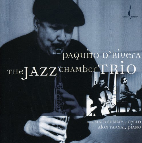 Paquito d'Rivera: The Jazz Chamber Trio - CD