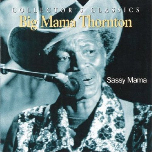 Big Mama Thornton: Sassy Mama - Record