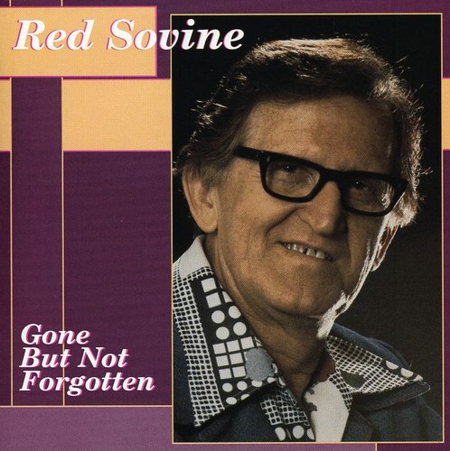 Red Sovine: Gone But Not Forgotten - Record