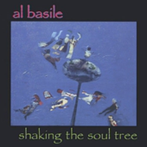 Al Basile: Shaking the Soul Tree - Record