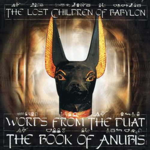 The Lost Children of Babylon: Words From The Duat: The Book Of Anubis - Record