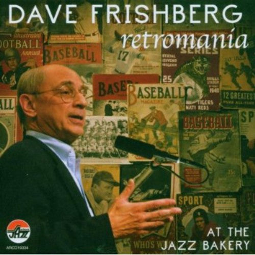 Dave Frishberg: Retromania: At the Jazz Bakery - CD