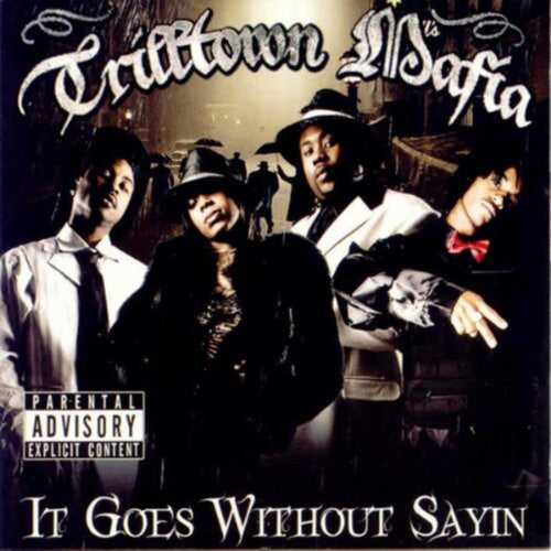 Trilltown Mafia: It Goes Without Sayin - Record
