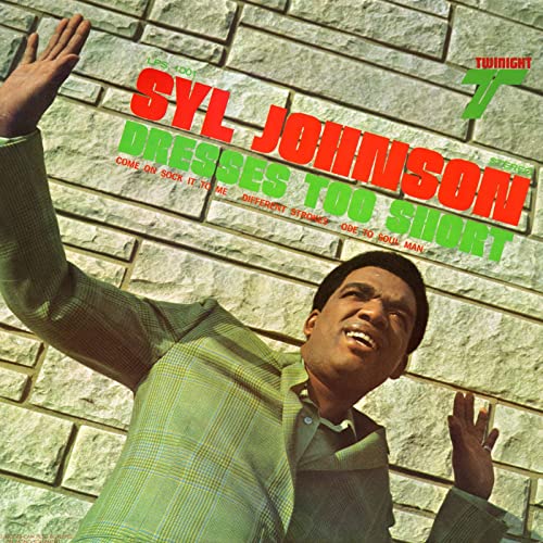 Syl Johnson: Dresses Too Short [Transparent Green Colored Vinyl] - VINYL