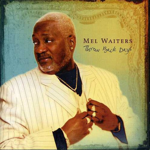 Mel Waiters: Throw Back Days - CD