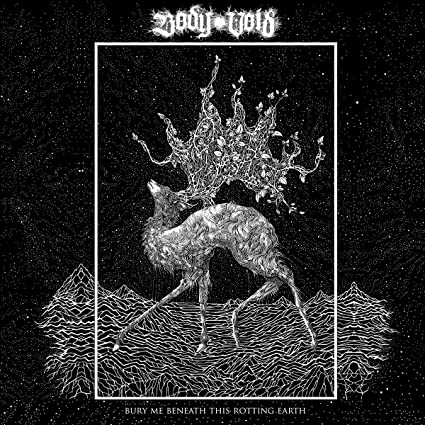 Body Void: Bury Me Beneath This Rotting Earth - VINYL