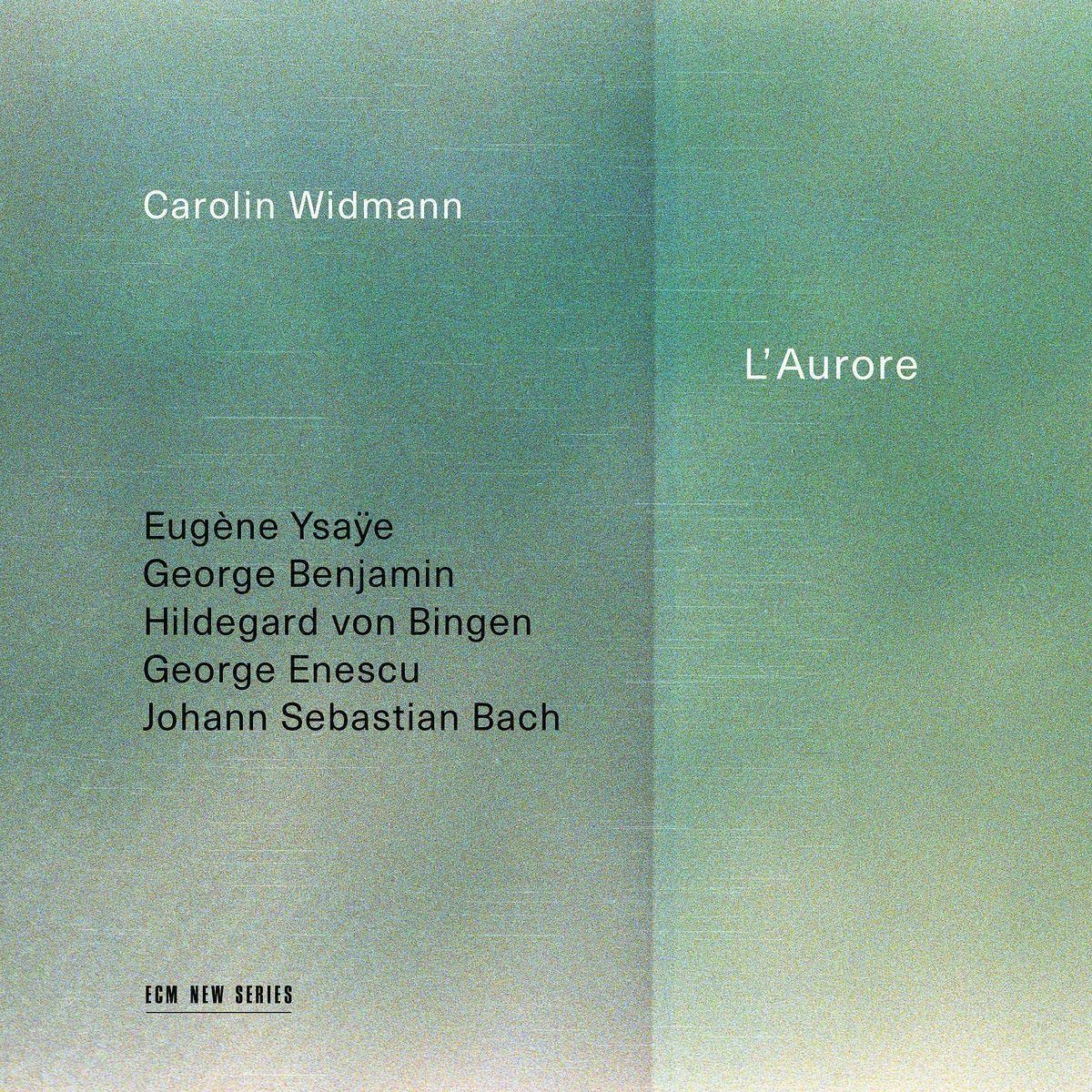 Carolin Widmann: L'aurore - Record