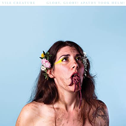 Vile Creature: Glory, Glory! Apathy Took Helm! - VINYL