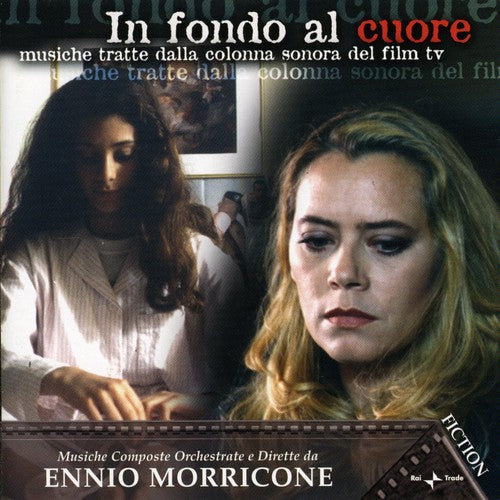 Ennio Morricone: In Fondo Al Cuore (Music From the Television Film) - Record