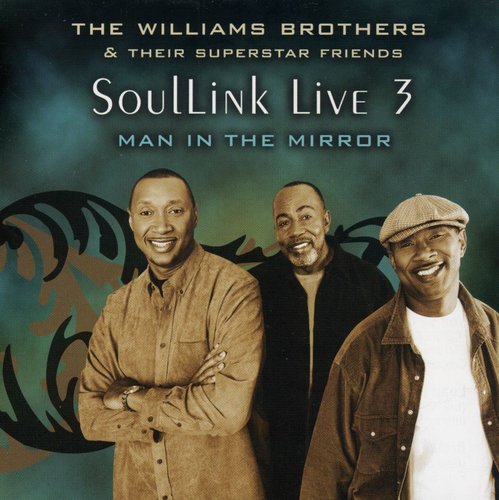 Williams Brothers & Superstar Friends: Soullink Live, Vol. 3: Man In The Mirror - Record