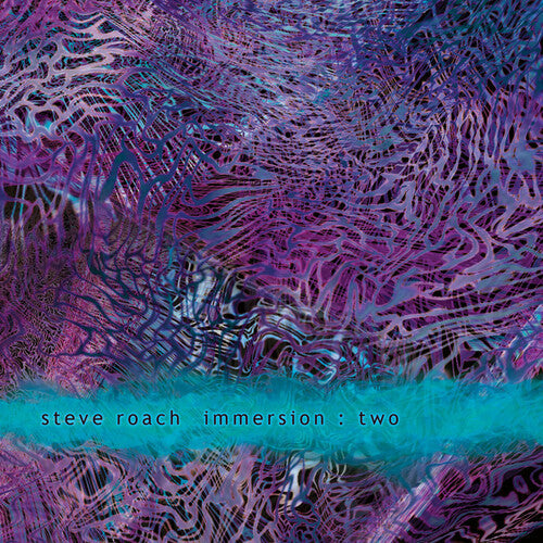Steve Roach: Immersion: Two - Record