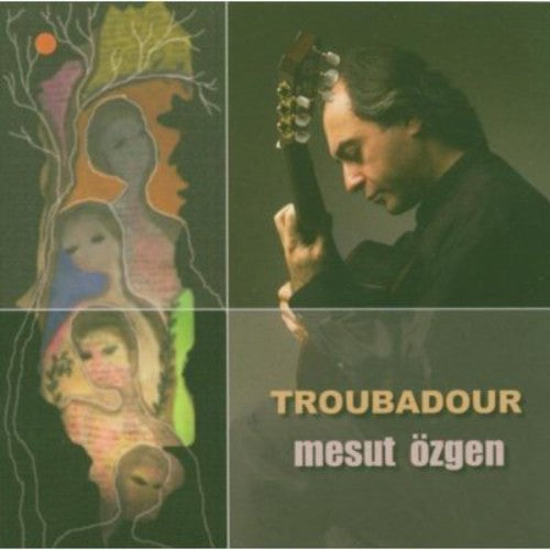 Mesut Ozgen: Troubadour - Record