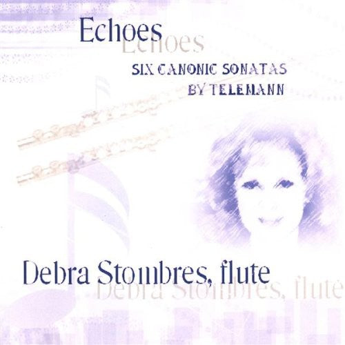 Debra Stombres: Echoes-Telemann Canonic Sonatas - Record