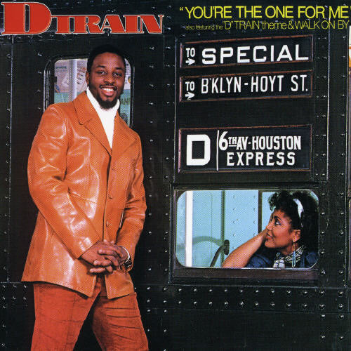 D Train: You're the One for Me - Record