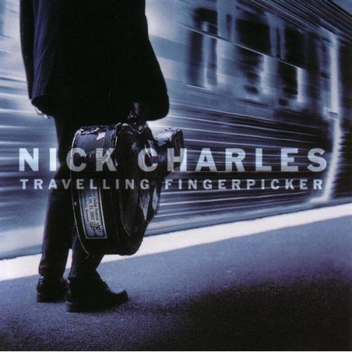 Nick Charles: Travelling Fingerpicker - Record