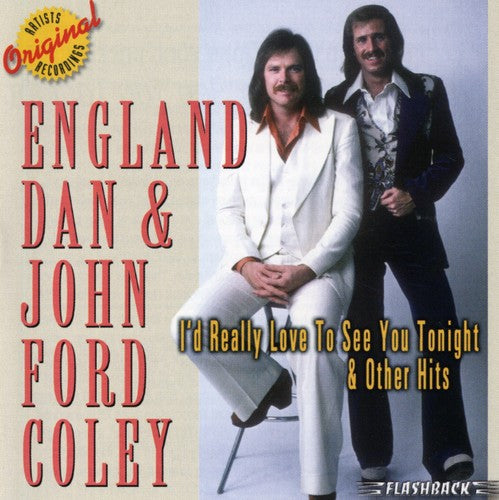 England Dan & John Ford Coley: I'd Really Like To See You Tonight and Other Hits - CD