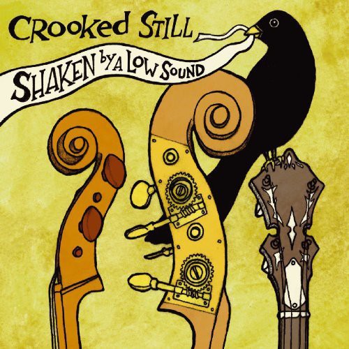 Crooked Still: Shaken By a Low Sound - Record