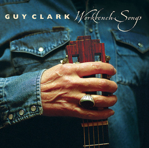 Guy Clark: Workbench Songs - Record