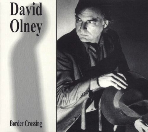 David Olney: Border Crossing - Record