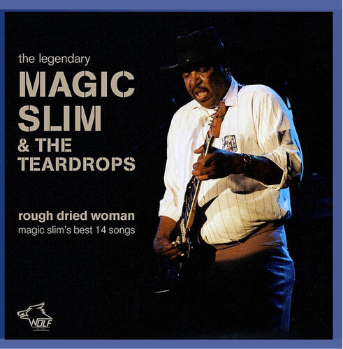 Magic Slim & The Teardrops: Rough Dried Woman - Record