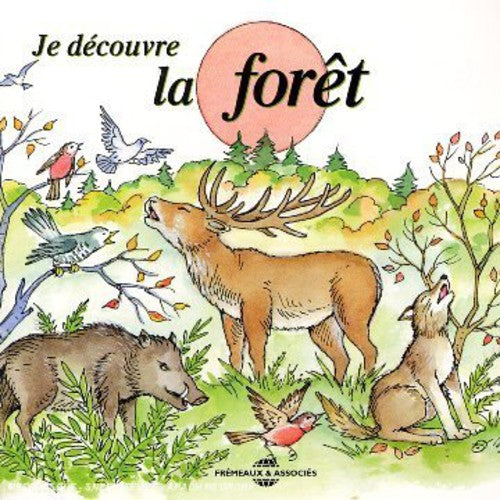 Soundscape Presentations for Children: La Foret: Soundscape Presentations For Children: Je Decouvre La Foret - Record