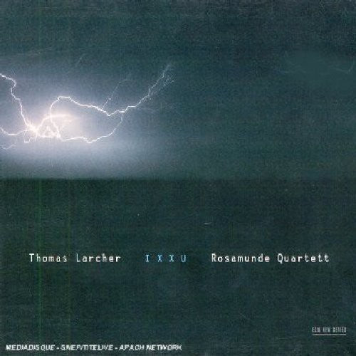 Thomas Larcher: Ixxu - Record