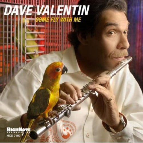 Dave Valentin: Come Fly with Me - CD