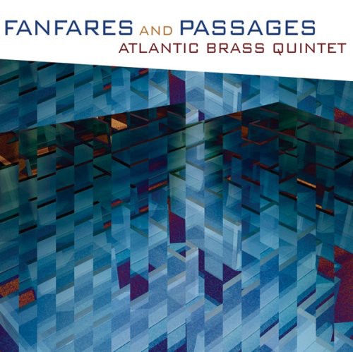 Atlantic Brass Quintet: Fanfares & Passages - Record