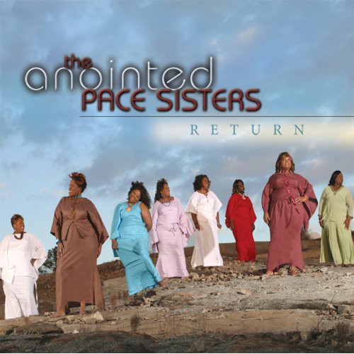 The Anointed Pace Sisters: Return - Record