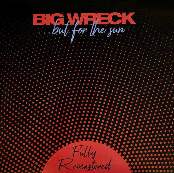 Big Wreck- But For The Sun [Remastered] (Can) { VINYL LP }