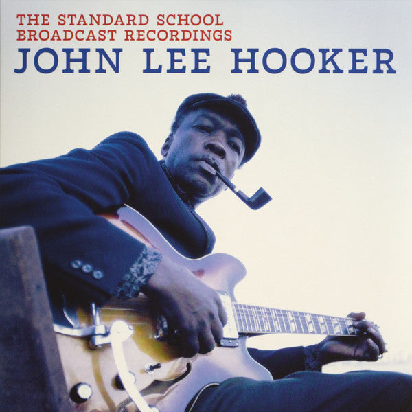 John Lee Hooker- The Standard School Broadcast Recordings { VINYL LP }