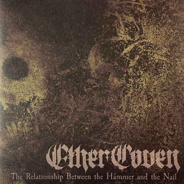 Ether Coven- The Relationship Between The Hammer And The Nail { VINYL LP }