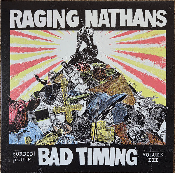 Raging Nathans- Bad Timing: Sordid Youth 3 { VINYL LP }