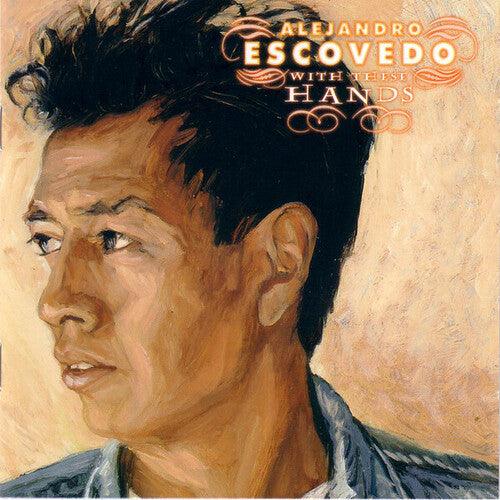Alejandro Escovedo- With These Hands (ROG) { VINYL LP }