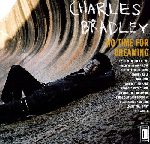 Charles Bradley- No Time for Dreaming { VINYL LP }