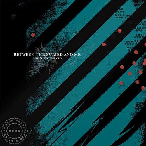 Between The Buried and Me- Silent Circus (2020 Remix/Remaster) { VINYL LP }