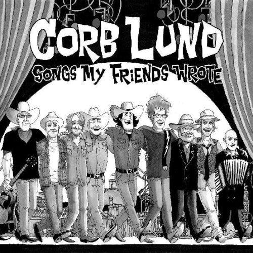 Corb Lund- Songs My Friends Wrote (Indie Exclusive Vinyl) { VINYL LP }