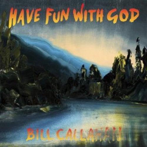 Bill Callahan- Have Fun with God { VINYL LP }