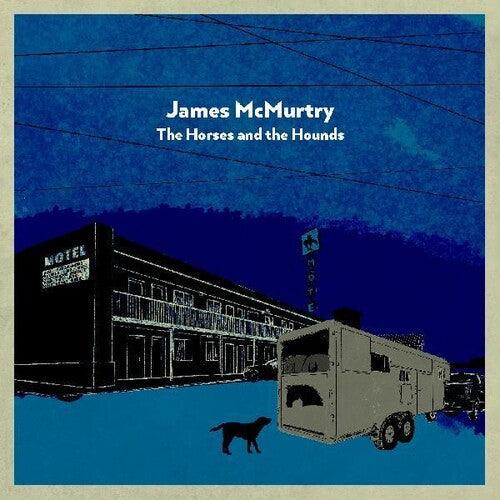 James McMurtry- The Horses and the Hounds { VINYL LP }