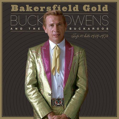 Buck Owens- Bakersfield Gold: Top 10 Hits 1959-1974 (Indie Exclusive Vinyl) { VINYL LP }