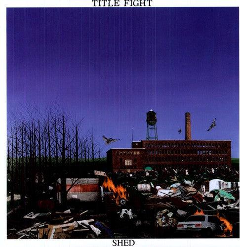Title Fight- Shed { VINYL LP }