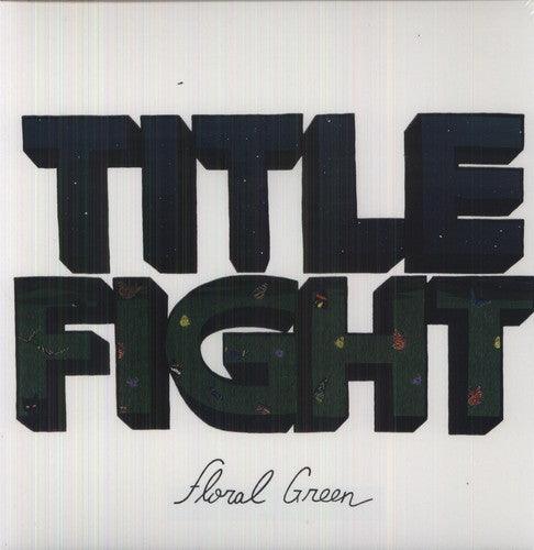 Title Fight- Floral Green { VINYL LP }