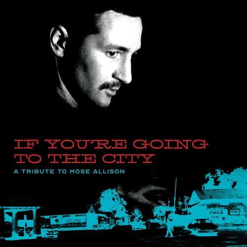 Various- If You're Going To The City: Sweet Relief Tribute To Mose Allison { VINYL LP }