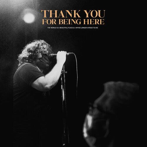 World Is a Beautiful Place & I Am No Longer Afraid- Thank You For Being Here (Live) { VINYL LP }